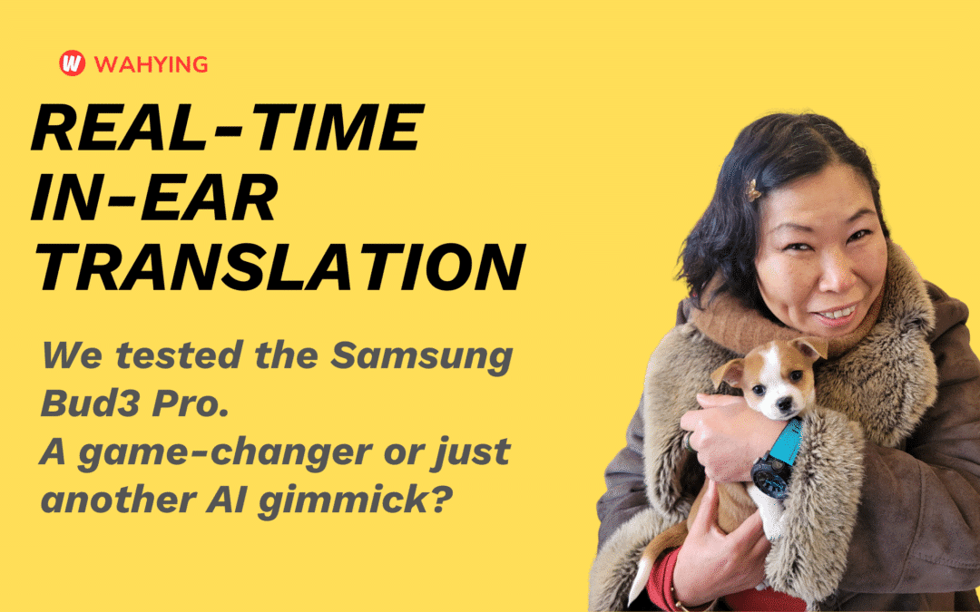 Real-Time In-Ear Chinese Translation – Is It Possible?